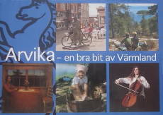 Arvika, En bra bit av Värmland Arvika, En bra bit av Värmland