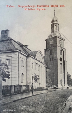 Falun. Kopparbergs Enskilda Bank och Kristine Kyrka