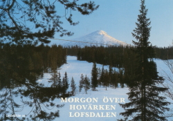 Morgon över Hovärken, Lofsdalen 1984 Morgon över Hovärken, Lofsdalen 1984